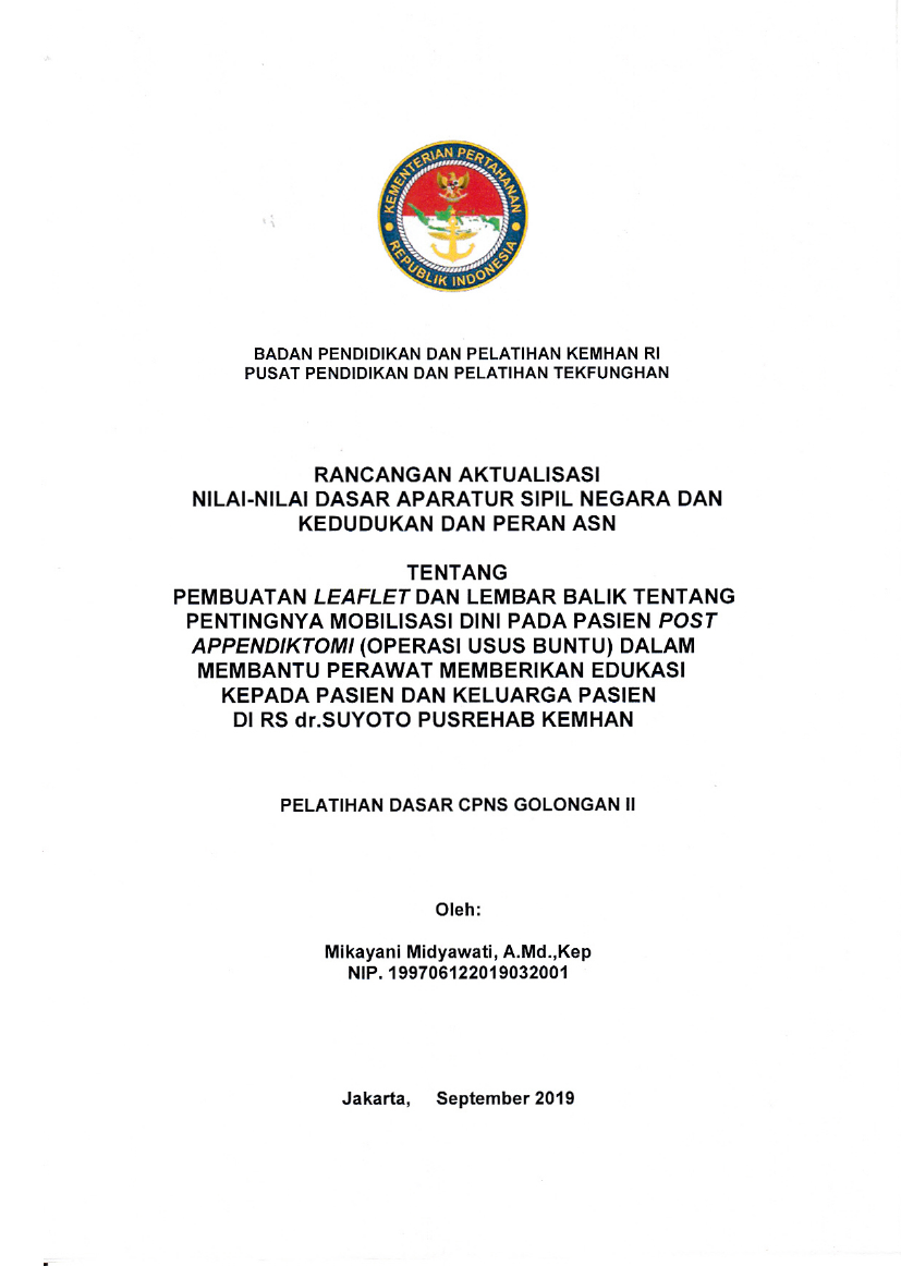PEMBUATAN LEAFLET DAN LEMBAR BALIK TENTANG PENTINGNYA MOBILISASI DINI PADA PASIEN POST APPEDIKTOMI (OPERASI USUS BUNTU) DALAM MEMBANTU PERAWAT MEMBERIKAN EDUKASI KEPADA PASIEN DAN KELUARGA PASIEN DI RS DR. SUYOTO PUSREHAB KEMHAN