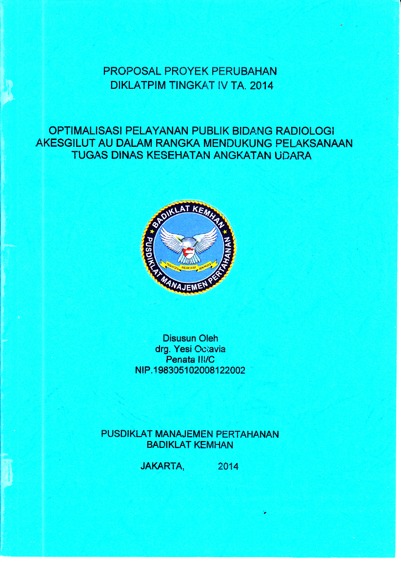 OPTIMALISASI PELAYANAN PUBLIK BIDANG RADIOLOGI LAKESGILUT AU DALAM RANGKA MENDUKUNG KEBERHASILAN PELAKSANAAN TUGAS DINAS KESEHATAN ANGKATAN UDARA
