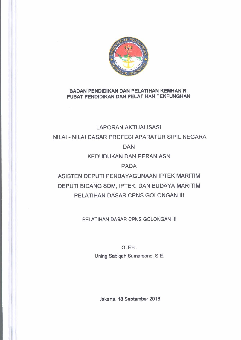 LAPORAN AKTUALISASI NILAI - NILAI DASAR PROFESI APARATUR SIPIL NEGARA DAN KEDUDUKAN DAN PERAN ASN PADA ASISTEN DEPUTI PENDAYAGUNAAN IPTEK MARITIM DEPUTI BIDANG SDM, IPTEK, DAN BUDAYA MARITIM