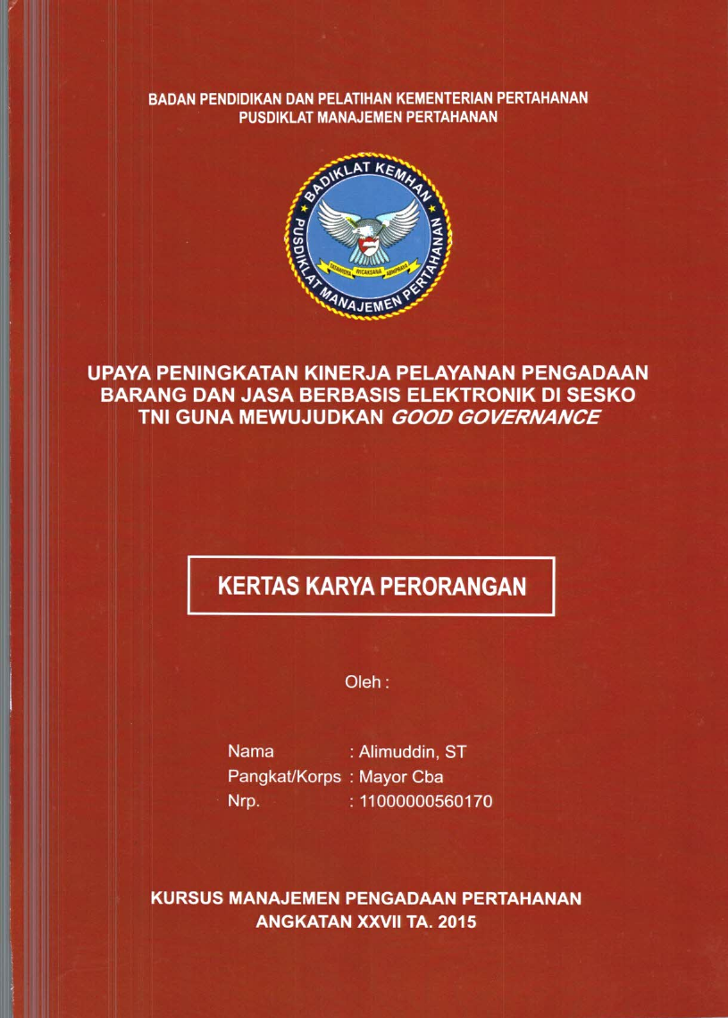 UPAYA PENINGKATAN KINERJA PELAYANAN PENGADAAN BARANG DAN JASA BERBASIS ELEKTRONIK DI SESKO TNI GUNA MEWUJUDKAN GOOD GOVERNANCE