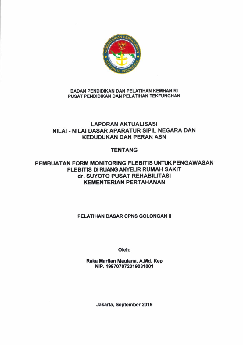 PEMBUATAN FORM MONITORING FLEBITIS UNTUK PENGAWASAN FLEBITIS DI RUANG ANYELIR RUMAH SAKIT  dr. SUYOTO PUSAT REHABILITASI KEMENTRIAN PERTAHANAN