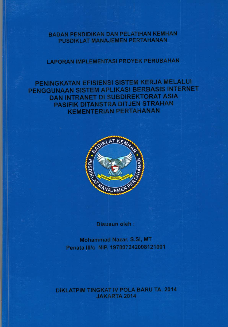 PENINGKATAN EFISIENSI SISTEM KERJA MELALUI PENGGUNAAN SISTEM APLIKASI BERBASIS INTERNET DAN INTERANET DI SUBDIREKTORAT ASIA PASIFIK DITANSTRA DITJEN STRAHAN KEMENTERIAN PERTAHANAN