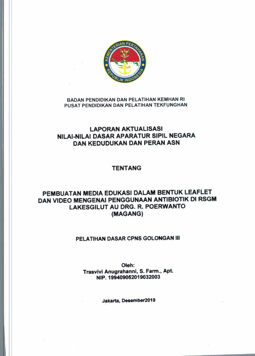 PEMBUATAN MEDIA EDUKASI DALAM BENTUK LEAFLET DAN VIDEO MENGENAI PENGUNAAN ANTIBIOTIK DI RSGM LAKESGILUT AU DRG. R. POERWANTO (MAGANG)