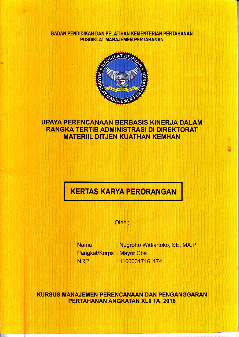 UPAYA PERENCANAAN BERBASIS KINERJA DALAM RANGKA TERTIB ADMINISTRASI DI DIREKTORAT MATERIIL DITJEN KUATHAN KEMHAN