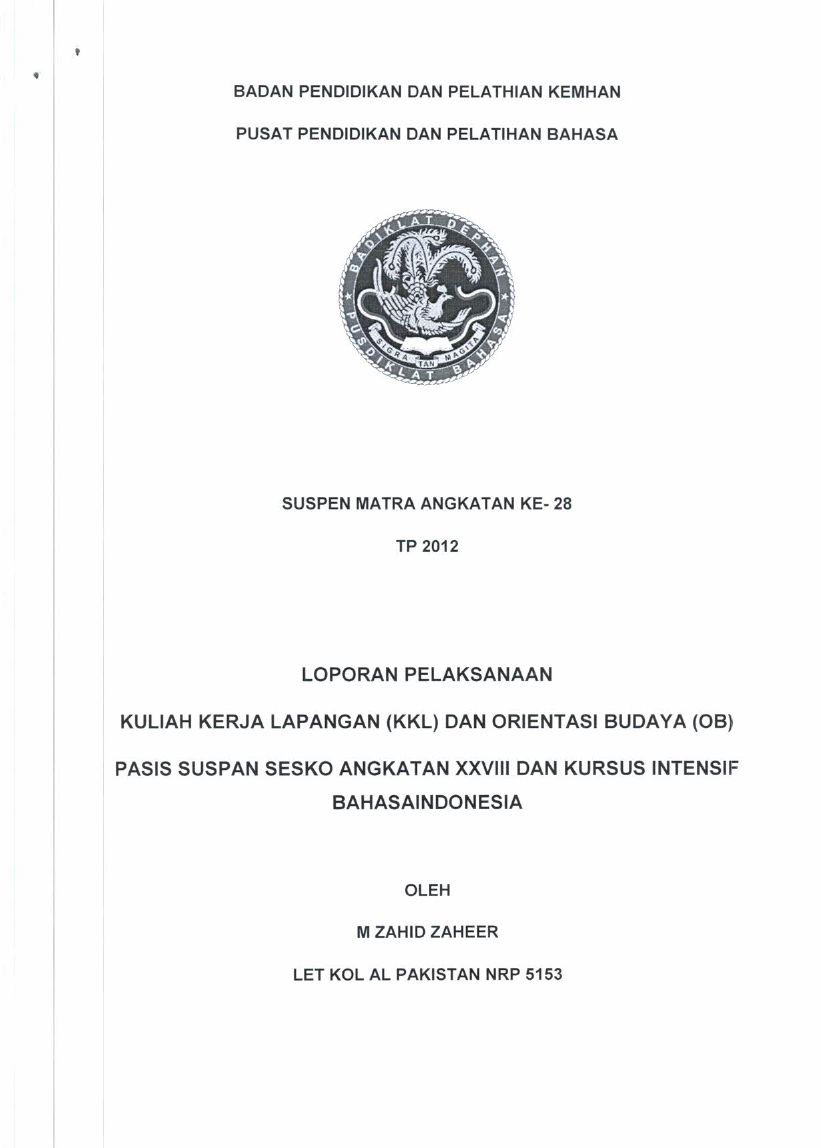 LOPORAN PELAKSANAAN KULIAH KERJA LAPANGAN (KKL) DAN ORIENTASI BUDAYA (OB) PASIS SUSPAN SESKO ANGKATAN XXVII DAN KURSUS INTENSIF BAHASA INDONESIA