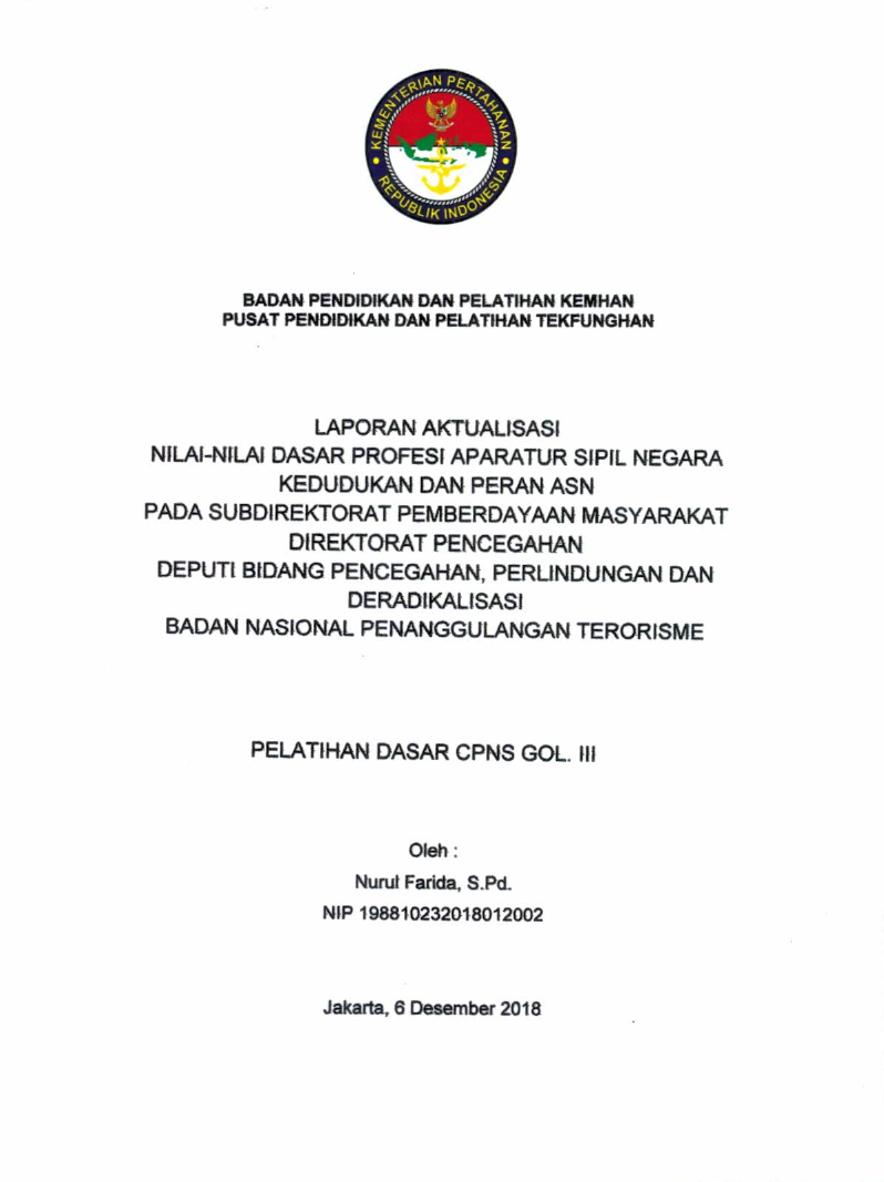 LAPORAN AKTUALISASI NILAI - NILAI DASAR PROFESI APARATUR SIPIL NEGARA DAN KEDUDUKAN DAN PERAN ASN PADA SUBDIREKTORAT PEMBERDAYAAN MASYARAKAT DIREKTORAT PENCEGAHAN, PERLINDUNGAN DAN DERADIKALISASI BADAN NASIONAL PENANGGULANGAN TERORISME