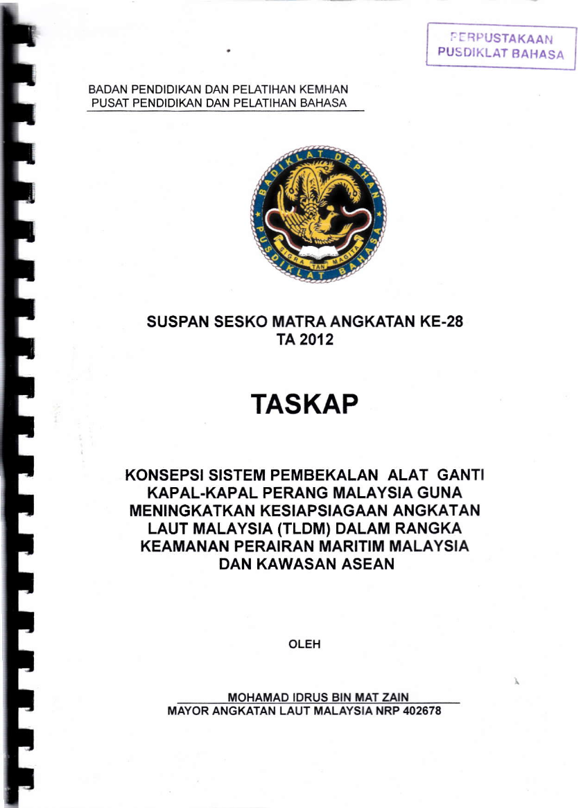 KONSEPSI SISTEM PEMBEKALAN ALAT GANTI KAPAL-KAPAL PERANG MALAYSIA GUNA MENINGKATKAN KESIAPGAAN ANGKATAN LAUT MALAYSIA (TLDM) DALAM RANGKA KEAMANAN PERAIRAN MARITIM MALAYSIA DAN KAWASAN ASEAN