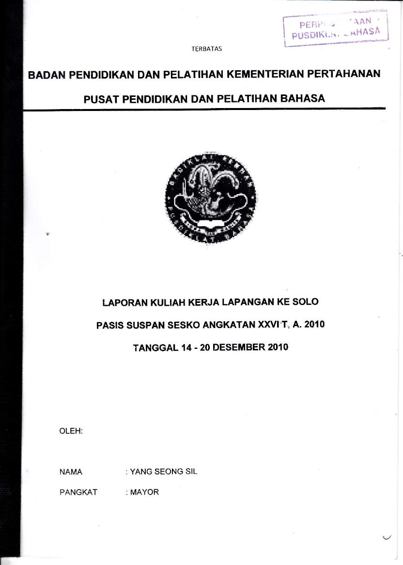 LAPORAN KULIAH KERJA LAPANGAN KE SOLO PASIS SUSPAN SESKO ANGK XXVI TA.2010