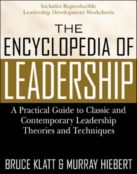 THE ENCYCLOPEDIA OF LEADERSHIP A PRACTICAL GUIDE TO POPULAR LEADERSHIP THEORIES AND TECHNIQUES