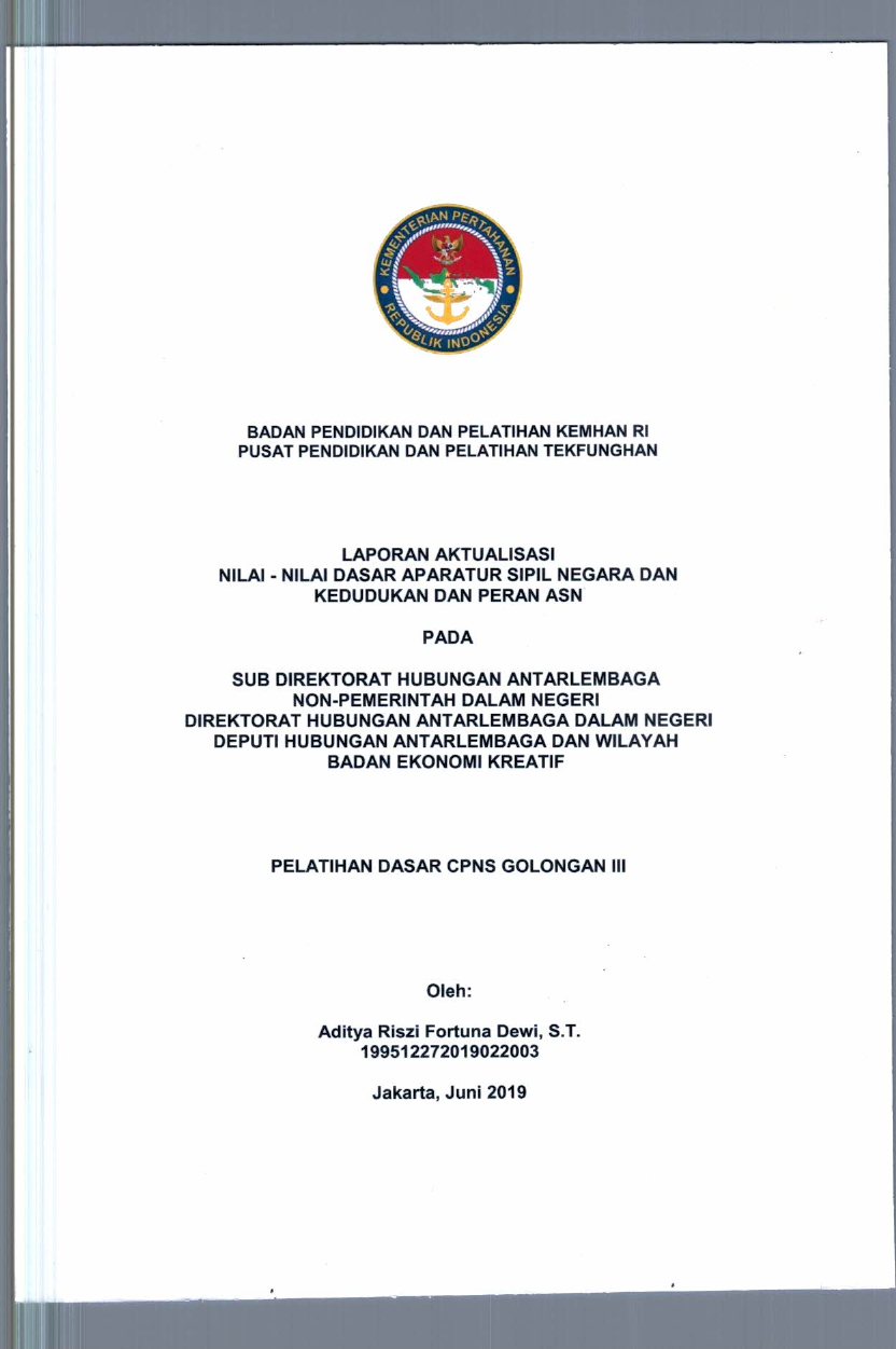 LAPORAN AKTUALISASI NILAI - NILAI DASAR PROFESI APARATUR SIPIL NEGARA DAN KEDUDUKAN DAN PERAN ASN PADA SUB DIREKTORAT HUBUNGAN ANTAR LEMBAGA NON-PEMERINTAH DALAM NEGERI DIREKTORAT HUBUNGAN ANTAR LEMBAGA DALAM NEGERI DEPUTI HUBUNGAN ANTARLEMBAGA DAN WILAYAH BADAN EKONOMI KREATIF