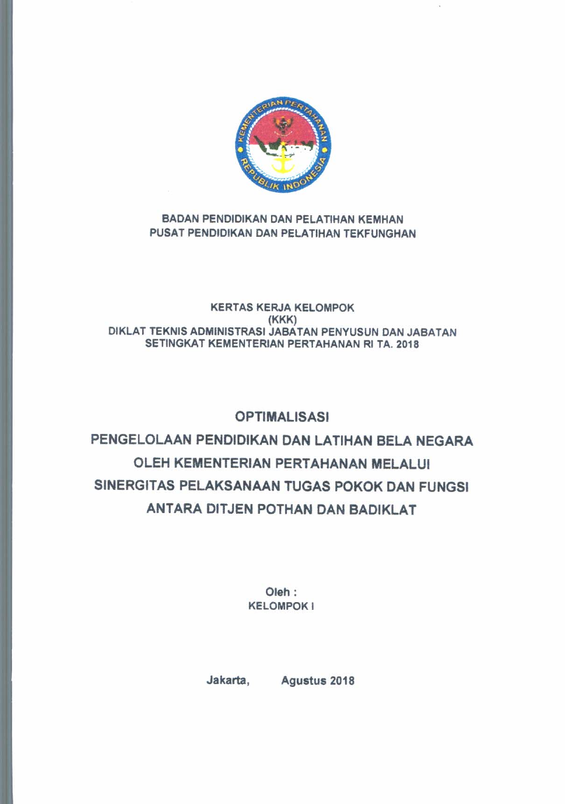 OPTIMALISASI PENGELOLAAN PENDIDIKAN DAN LATIHAN BELA NEGARA OLEH KEMENTERIAN PERTAHANAN TUGAS POKOK DAN FUNGSI ANTARA DITJEN POTHAN DAN BADIKLAT
