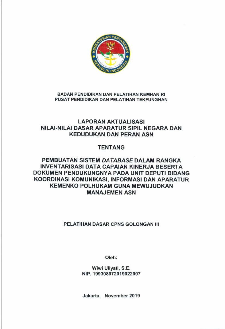 PEMBUATAN SISTEM DATABASE DALAM RANGKA INVENTARISASI DATA CAPAIAN KINERJA BESERTA DOKUMEN PENDUKUNGNYA PADA UNIT DEPUTI BIDANG KOORDINASI KOMUNIKASI, INFORMASI DAN APARATUR KEMENKO POLHUKAM GUNA MEWUJUDKAN MANAJEMEN ASN