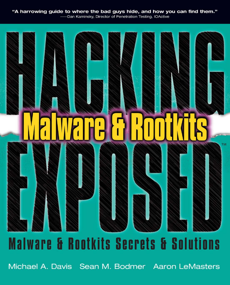 Hacking exposed malware & rootkits -  malware & rootkits security secrets & solutions