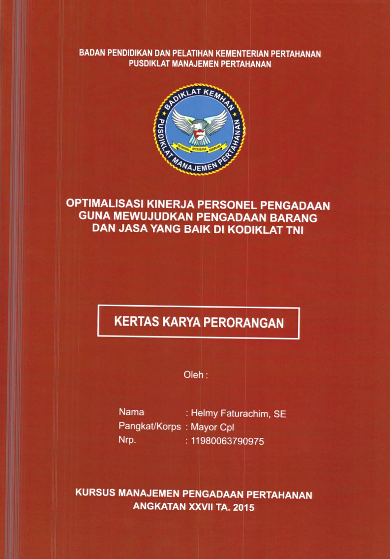 OPTIMALISASI KINERJA PERSONEL PENGADAAN GUNA MEWUJUDKAN PENGADAAN BARANG DAN JASA YANG BAIK DI KODIKLAT TNI