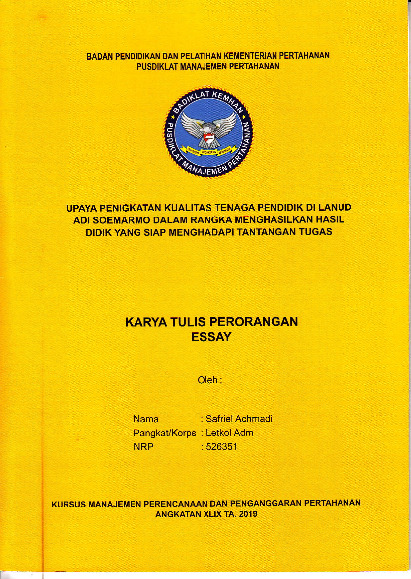 UPAYA PENINGKATAN KUALITAS TENAGA PENDIDIK DI LANUD ADI SOEMARMO DALAM RANGKA MENGAHASILKAN HASIL DIDIK YANG SIAP MENGAHADAPI TANTANGAN TUGAS