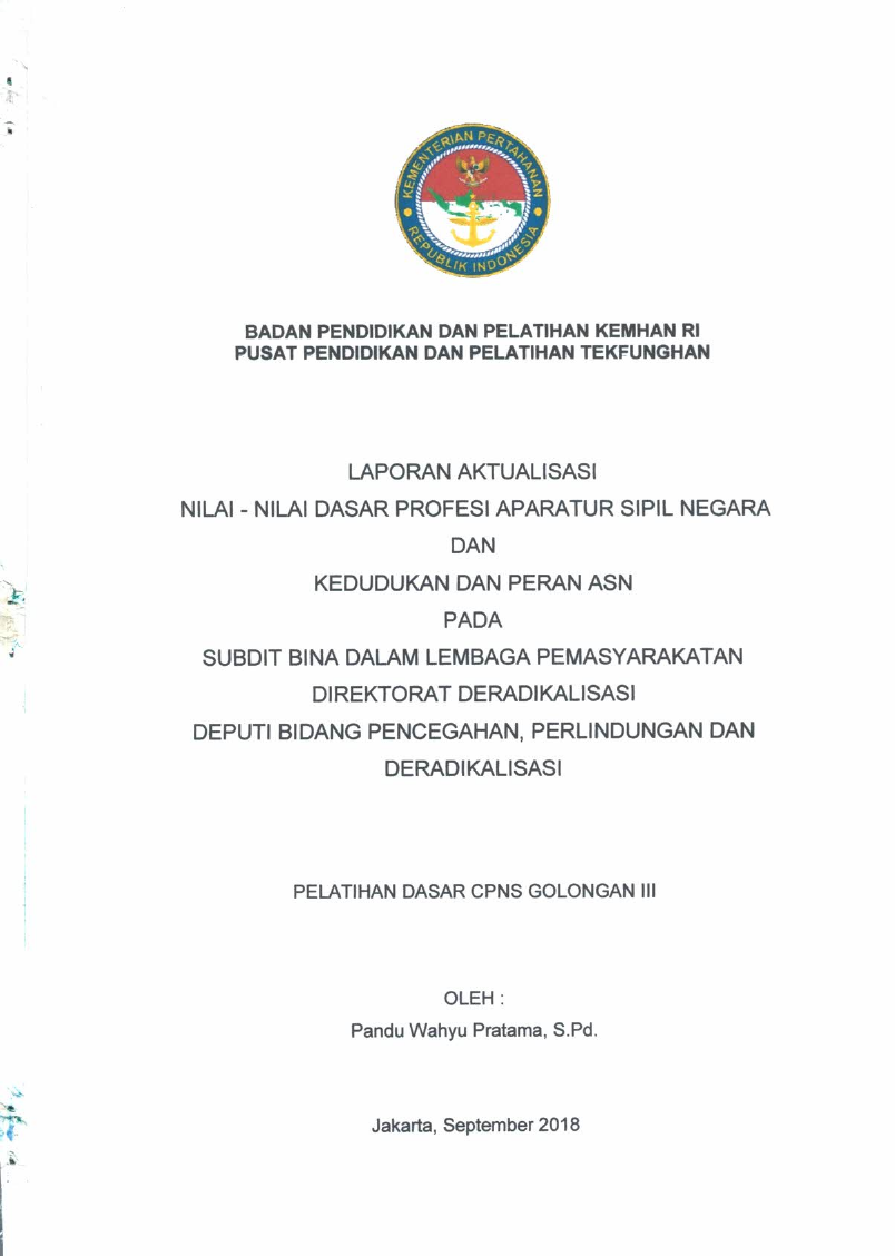 LAPORAN AKTUALISASI NILAI - NILAI DASAR PROFESI APARATUR SIPIL NEGARA DAN KEDUDUKAN DAN PERAN ASN PADA SUBDIT BINA DALAM LEMBAGA PEMASYARAKATAN DIREKTORAT DERADIKALISASI DEPUTI BIDANG PENCEGAHAN, PERLINDUNGAN DAN DERADIKALISASI