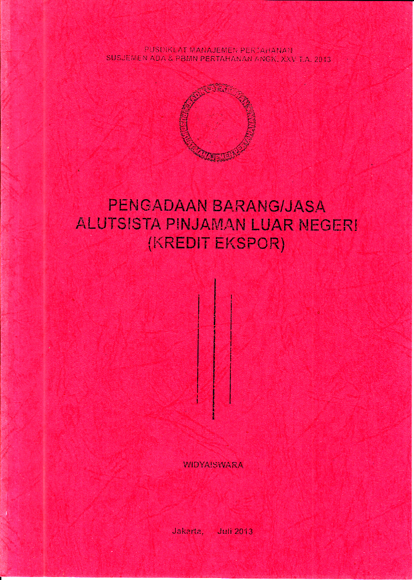 PENGADAAN BARANG/JASA ALUTSISTA PINJAMAN LUAR NEGERI (KREDIT EKSPOR)