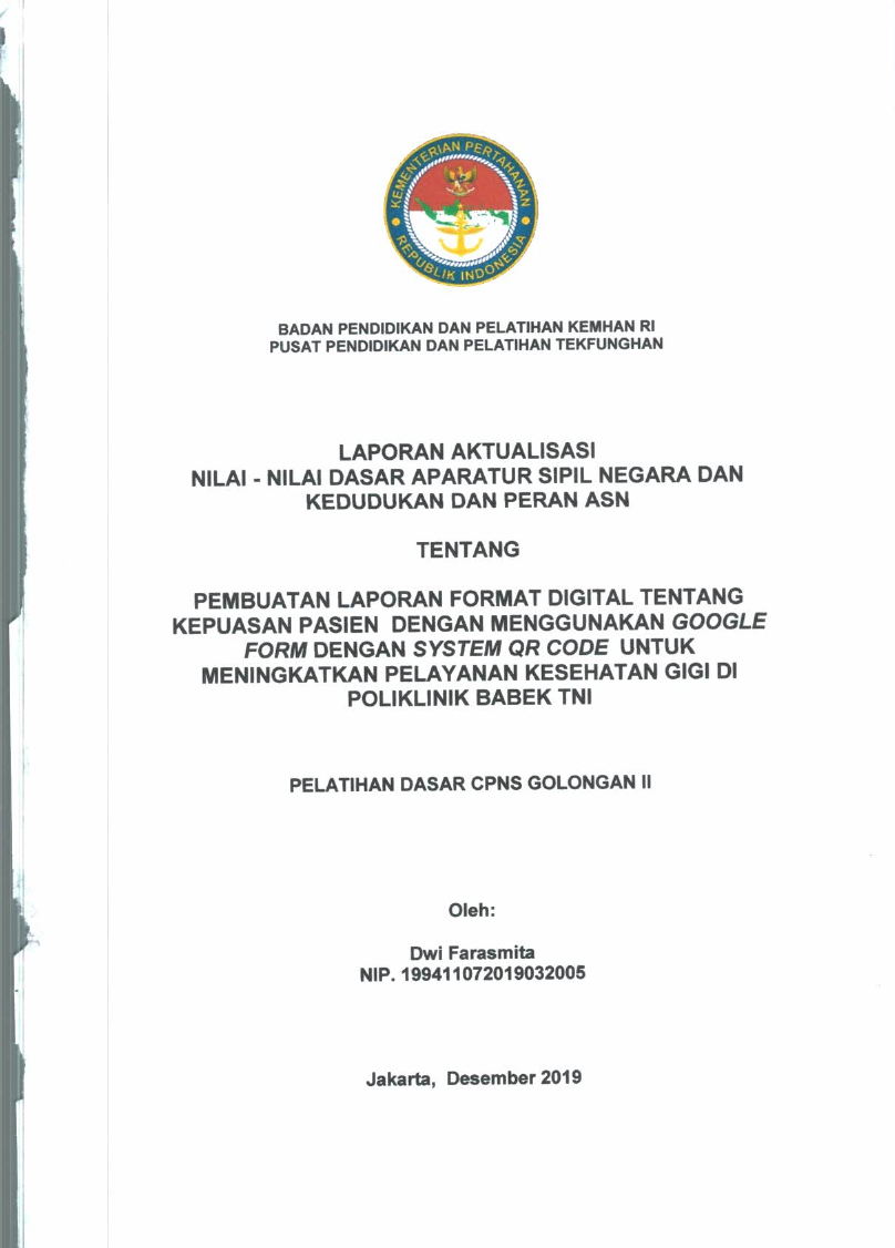 PEMBUATAN LAPORAN FORMAT DIGITAL TENTANG KEPUASAN PASIEN DENGAN MENGGUNAKAN GOOGLE FORM DENGAN SYSTEM QR CODE UNTUK MENINGKATKAN PELAYANAN KESEHATAN GIGI DI POLIKLINIK BABEK TNI