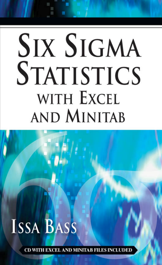 Six Sigma Statistics with EXCEL and MINITAB