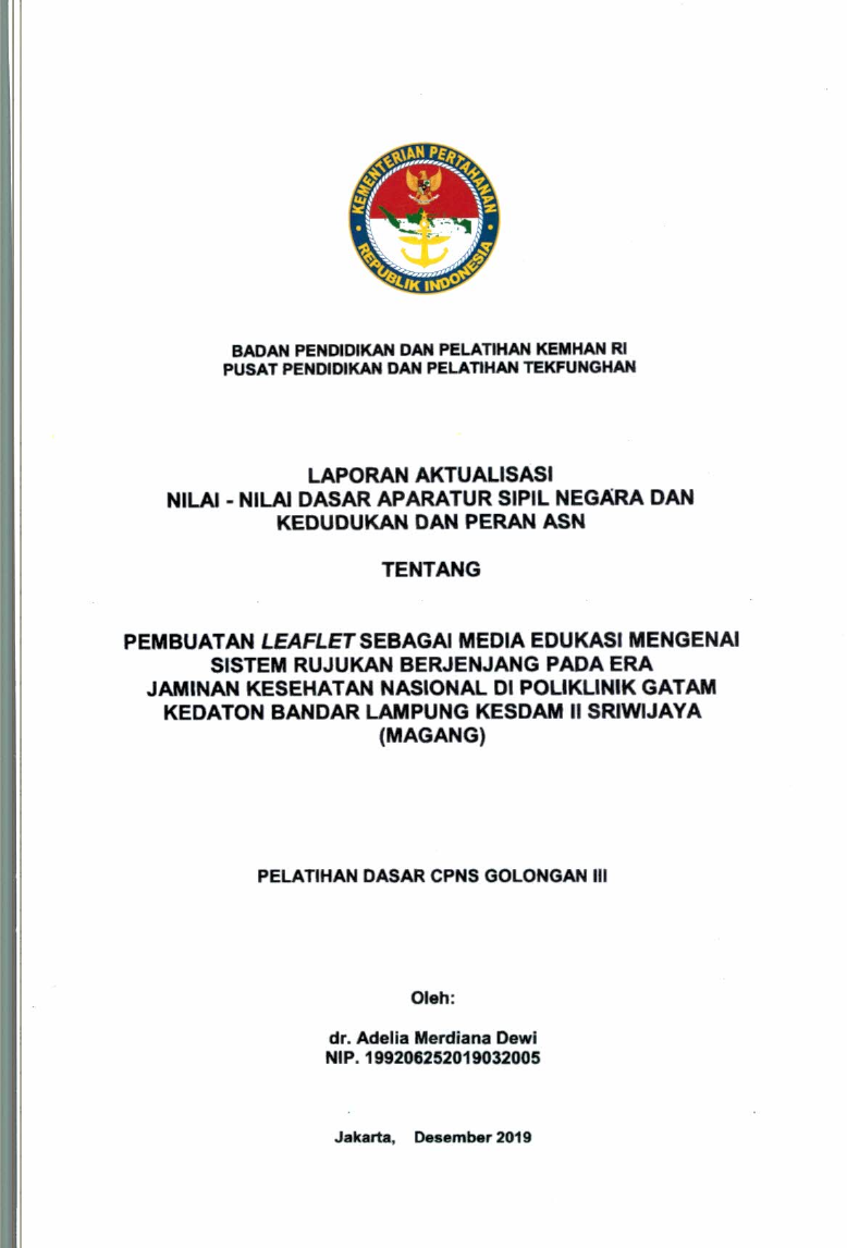 PEMBUATAN LEAFLET SEBAGAI MEDIA EDUKASI MENGENAI SISTEM RUJUKAN BERJENJANG PADA ERA JAMINAN KESEHATAN NASIONAL DI POLIKLINIK GATAM KEDATON BANDAR LAMPUNG KESDA II SRIWIJAYA (MAGANG)