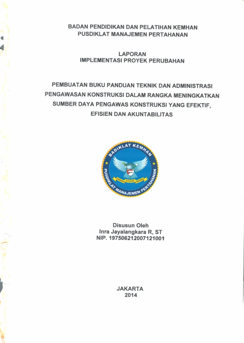 PEMBUATAN BUKU PANDUAN TEKNIK DAN ADMINISTRASI PENGAWASAN KONSTRUKSI