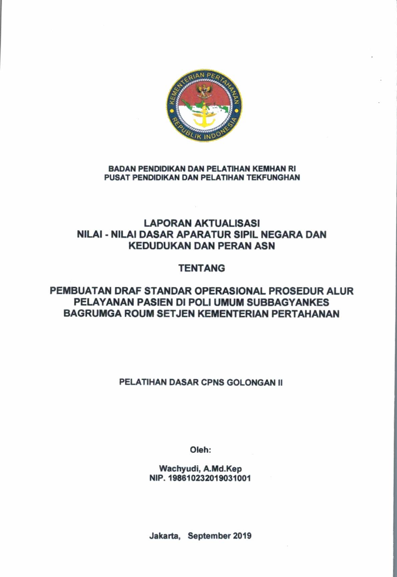 PEMBUATAN DRAFT STANDAR OPERASIONAL PROSEDUR ALUR PELAYANAN PASIEN DI POLI UMUM SUBBAGYANKES BAGRUMGA ROUM SETJEN KEMENTRIAN PERTAHANAN
