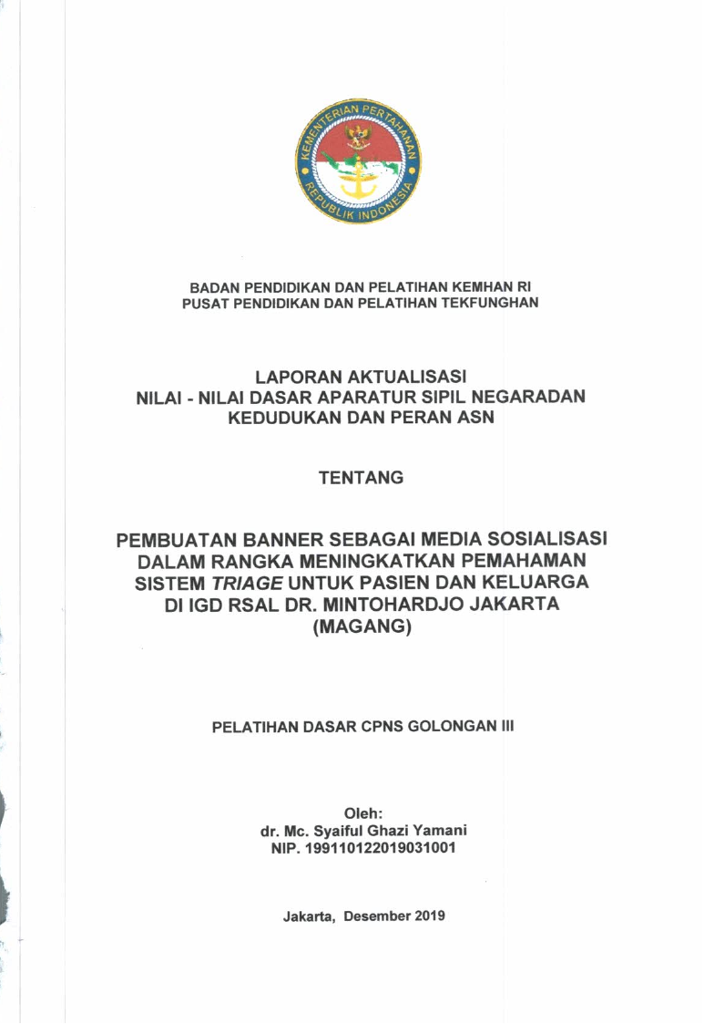 PEMBUATAN BANNER SEBAGAI MEDIA SOSIALISASI DALAM RANGKA MENINGKATKAN PEMAHAMAN SISTEM TRIAGE UNTUK PASIEN DAN KELUARGA DI IGD RSAL DR. MINTOHARDJO JAKARTA (MAGANG)