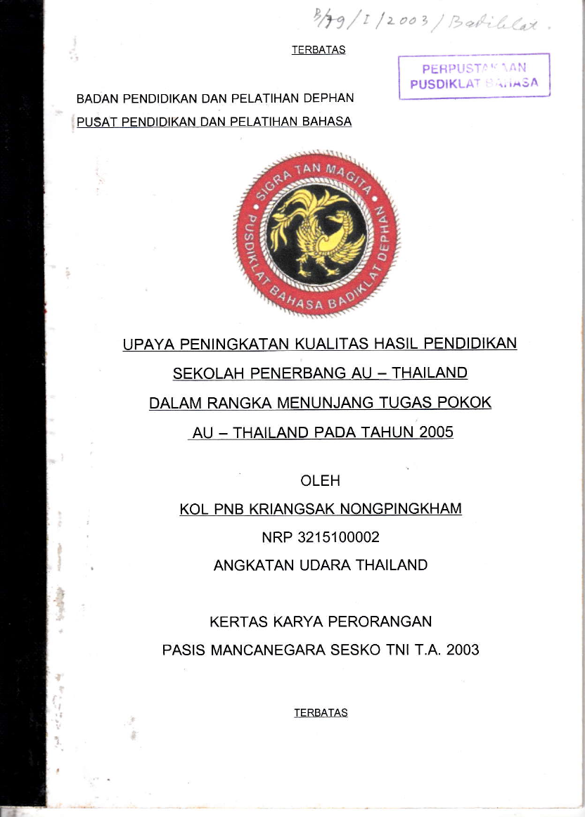 UPAYA PENINGKATAN KUALITAS HASIL PENDIDIKAN SEKOLAH PENERBANG AU - THAILAND DALAM RANGKA MENUNJANG TUGAS POKOK AU - THAILAND PADA TAHUN 2005