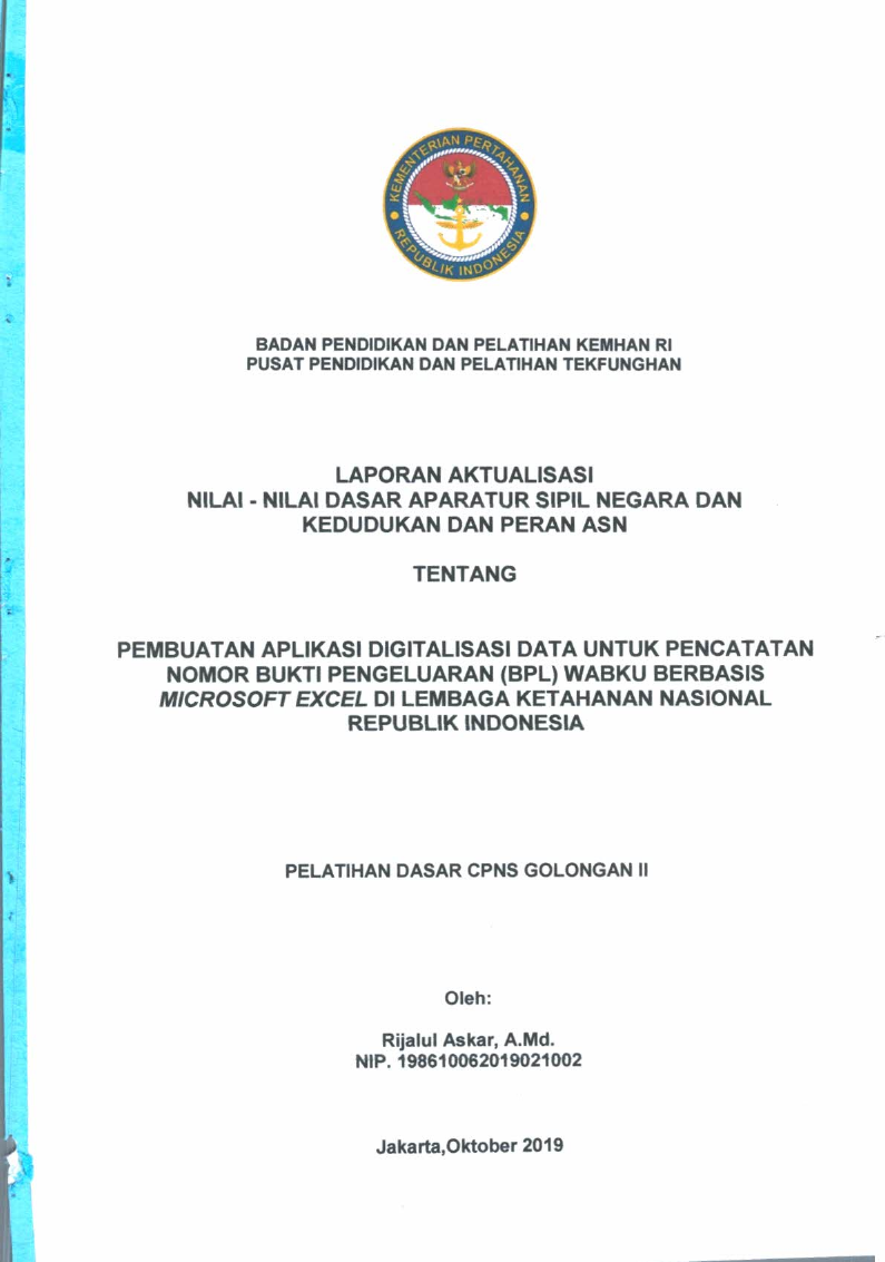PEMBUATAN APLIKASI DIGITALISASI DATA UNTUK PENCATATAN NOMER BUKTI PENGELUARAN (BPL) WABKU BERBASIS MICROSOFT EXCEL DI LEMBAGA KETAHANAN NASIONAL REPUBLIK INDONESIA