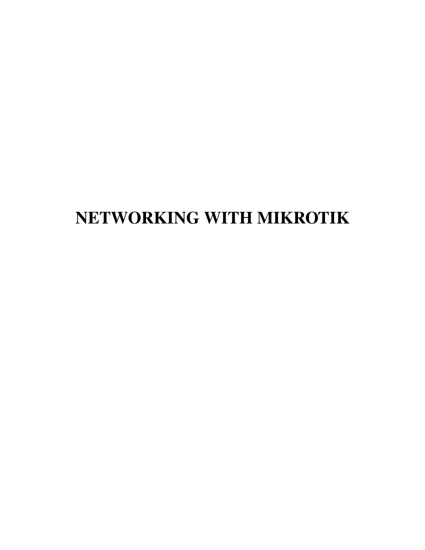 Networking with MikroTik - MTCNA Study Guide (First Edition)