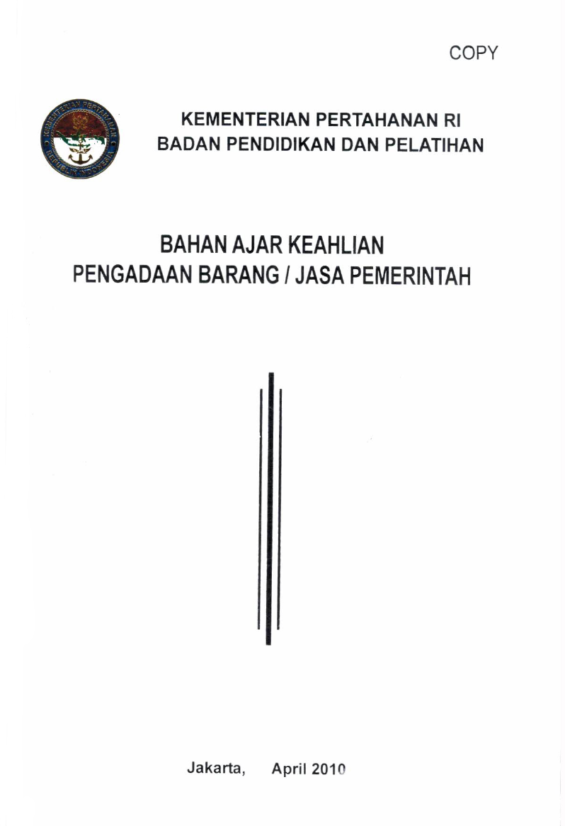 BAHAN AJAR KEAHLIAN PENGADAAN BARANG / JASA PEMERINTAH TINGKAT PERTAMA ( BREVET C )
