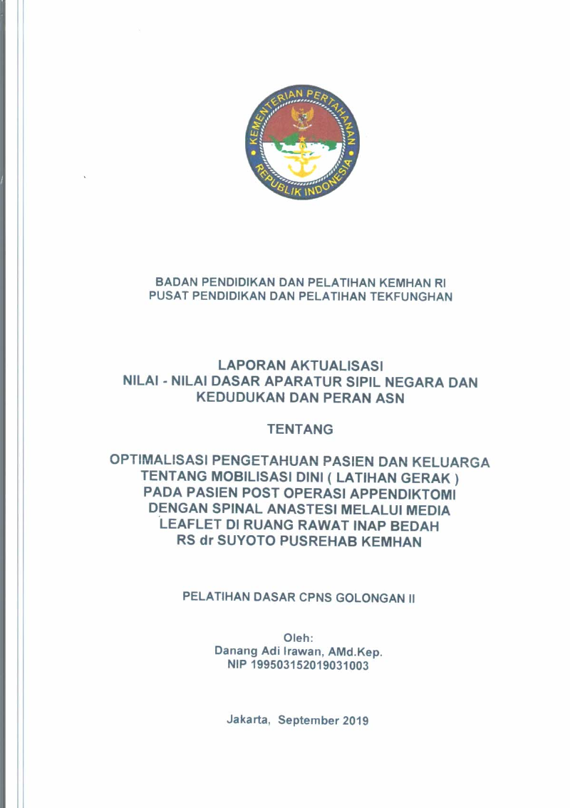 OPTIMALISASI PENGETAHUAN PASIEN DAN KELUARGA TENTANG MOBILISASI DINI ( LATIHAN GERAK ) PADA PASIEN POST OPERASI APPENDIKTOMI DENGAN SPINAL ANASTESI MELALUI MEDIA LEAFLET DI RUANG RAWAT INAP BEDAH DR. SUYOTO PUSREHAB KEMHAN