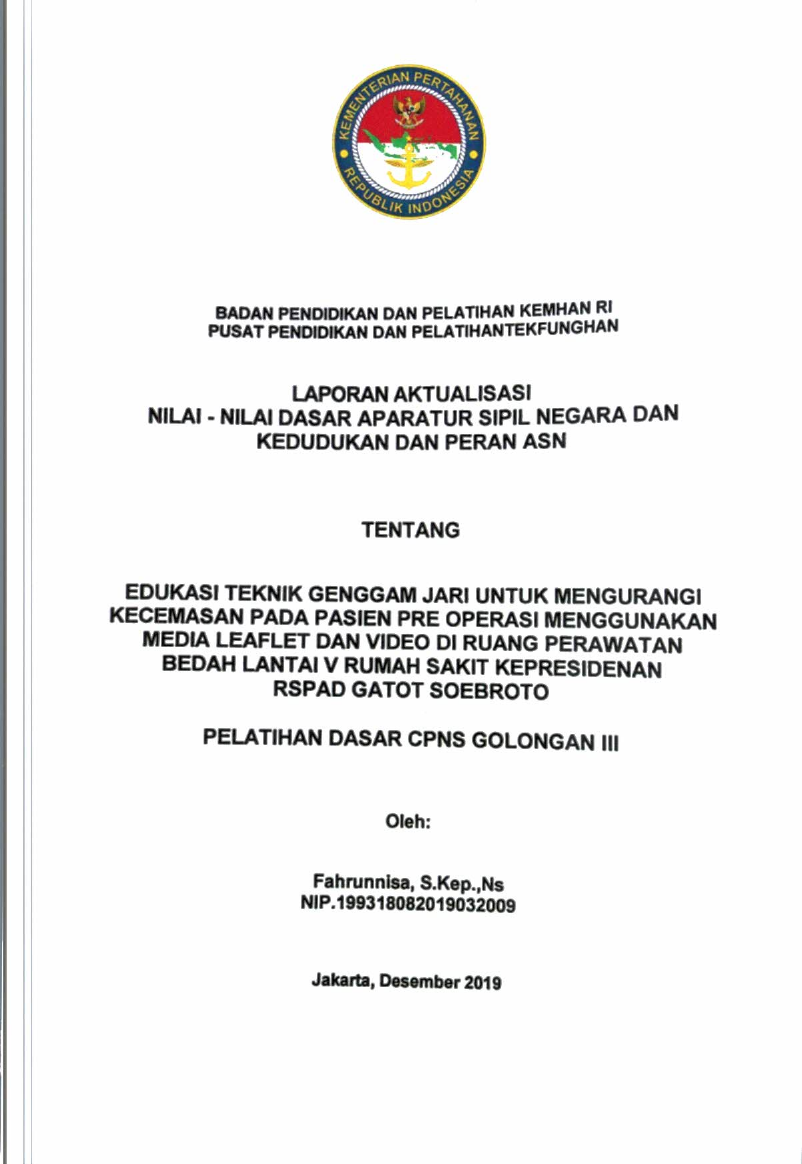 EDUKASI TEKNIK GENGGAM JARI UNTUK MENGURANGI KECEMASAN PADA PASIEN OPERASI MENGGUNAKAN MEDIA LEAFLEAT DAN VIDEO DI RUANG PERAWATAN BEDAH LANTAI V RUMAH SAKIT KEPRESIDENAN RSPAD GATOT SUERBOTO