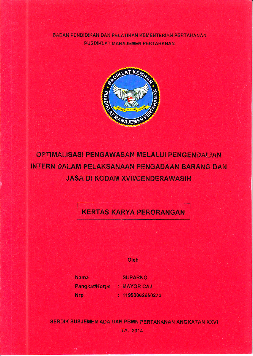 OPTIMALISASI PENGAWASAN MELALUI PENGENDALIAN INTERN DALAM PELAKSANAAN PENGADAAN BARANG DAN JASA DI KODAM XVII/CENDRAWASIH