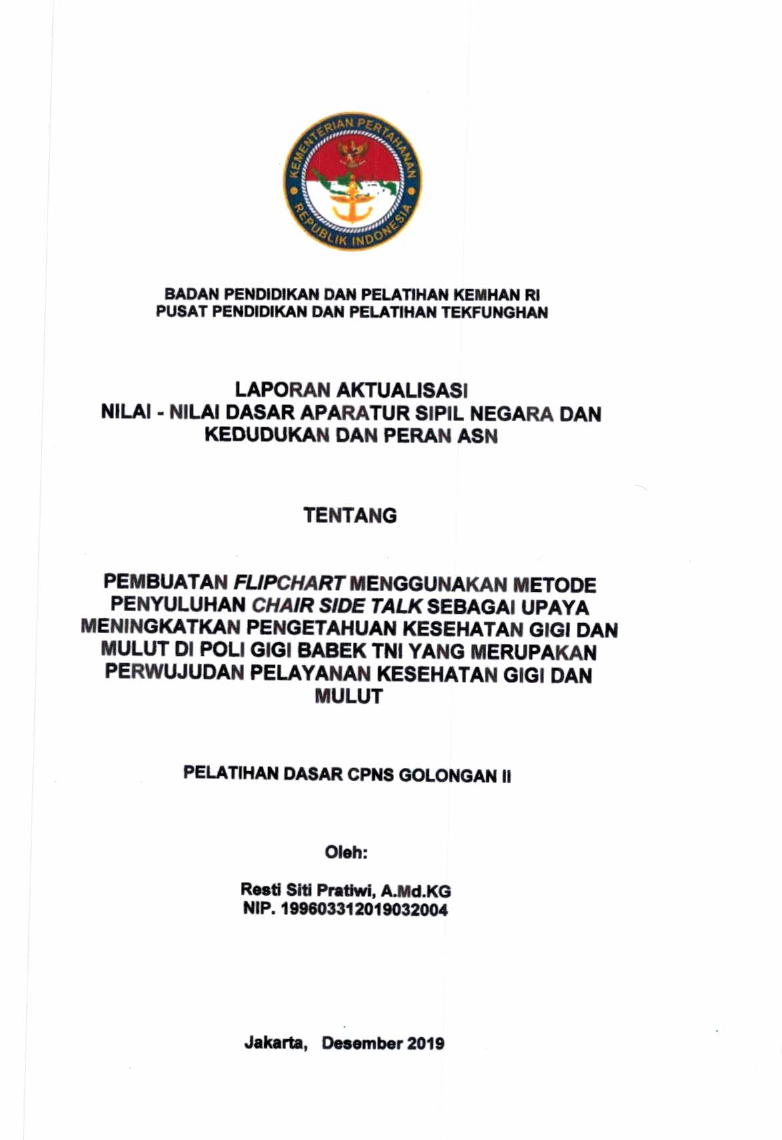 PEMBUATAN FLIPCHART MENGGUNAKAN METODE PENYULUHAN CHAIR SIDE TALK SEBAGAI UPAYA MENINGKATKAN PENGETAHUAN KESEHATAN GIGI DAN MULUT DI POLI GIGI BABEK TNI YANG MERUPAKAN PERWUJUDAN PELAYANAN KESEHATAN GIGI DAN MULUT
