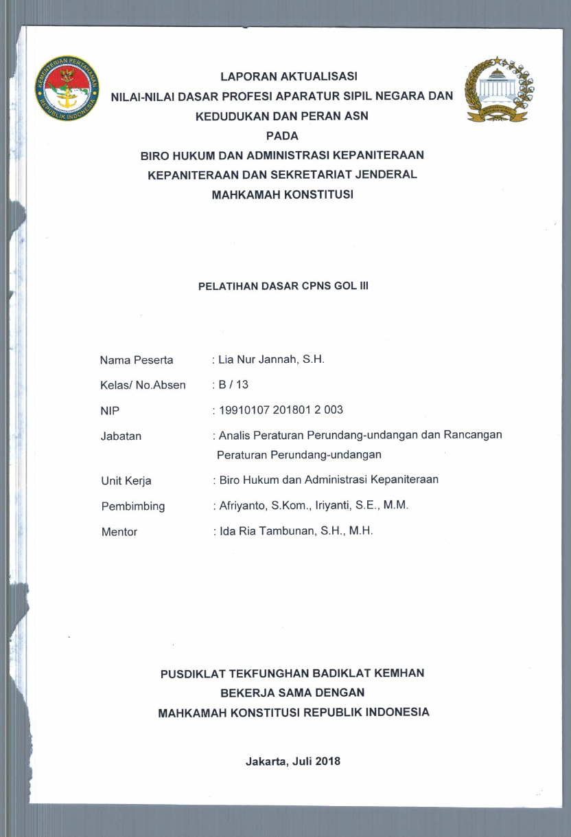 LAPORAN AKTUALISASI NILAI - NILAI DASAR PROFESI APARATUR SIPIL NEGARA DAN KEDUDUKAN DAN PERAN ASN PADA BIRO HUKUM DAN ADMINISTRASI KEPANITERAAN KEPANITERAAN DAN SEKRETARIAT JENDERAL MAHKAMAH KONSTITUSI