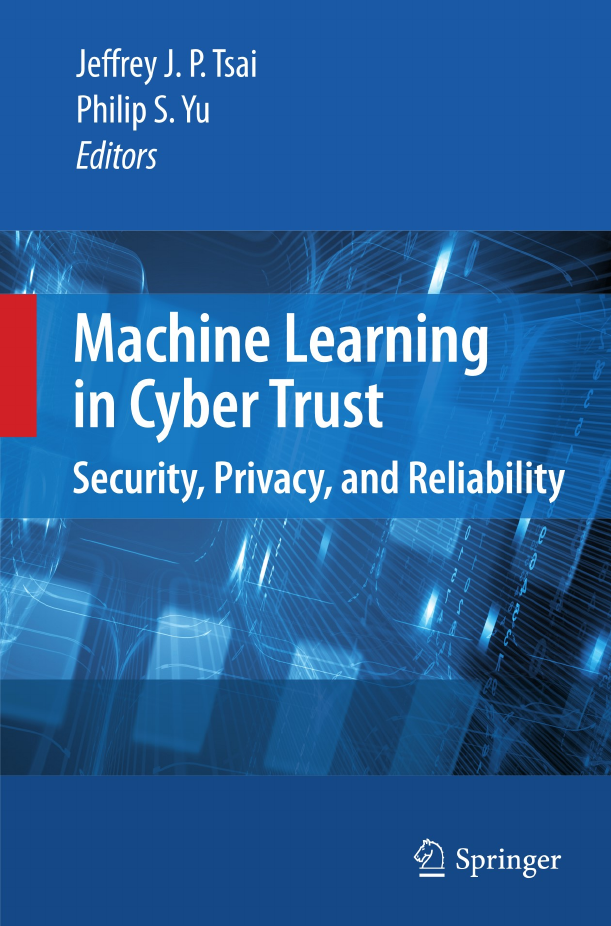 Machine Learning in Cyber Trust - Security, Privacy, and Reliability