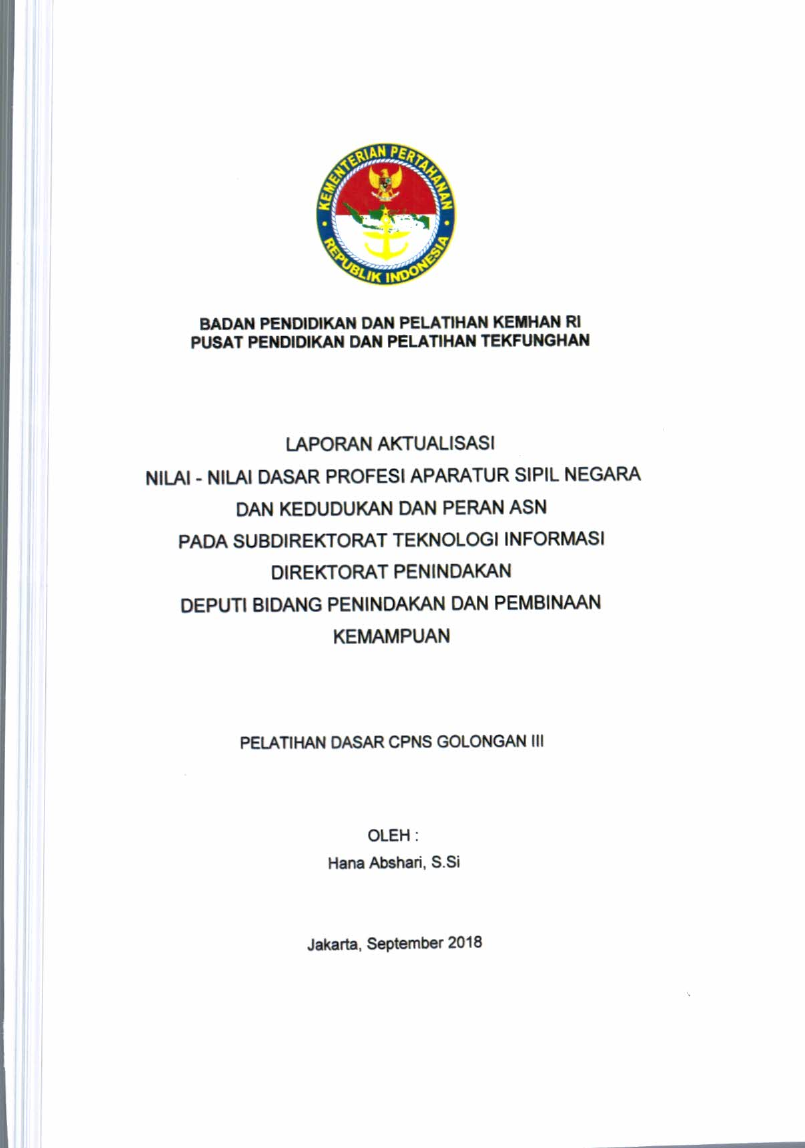 LAPORAN AKTUALISASI NILAI - NILAI DASAR PROFESI APARATUR SIPIL NEGARA DAN KEDUDUKAN DAN PERAN ASN PADA SUBDIREKTORAT TEKNOLOGI INFORMASI DIREKTORAT PENINDAKAN DEPUTI BIDANG PENINDAKAN DAN PEMBINAAN KEMAMPUAN