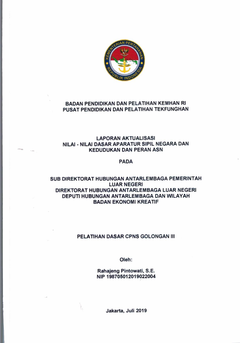 LAPORAN AKTUALISASI NILAI - NILAI DASAR PROFESI APARATUR SIPIL NEGARA DAN KEDUDUKAN DAN PERAN ASN PADA SUB DIREKTORAT HUBUNGAN ANTARLEMBAGA PEMERINTAHAN LUAR NEGERI DIREKTORAT HUBUNGAN ANTARLEMBAGA LUAR NEGERI DEPUTI HUBUNGAN ANTARLEMBAGA DAN WILAYAH BADAN EKONOMI KREATIF