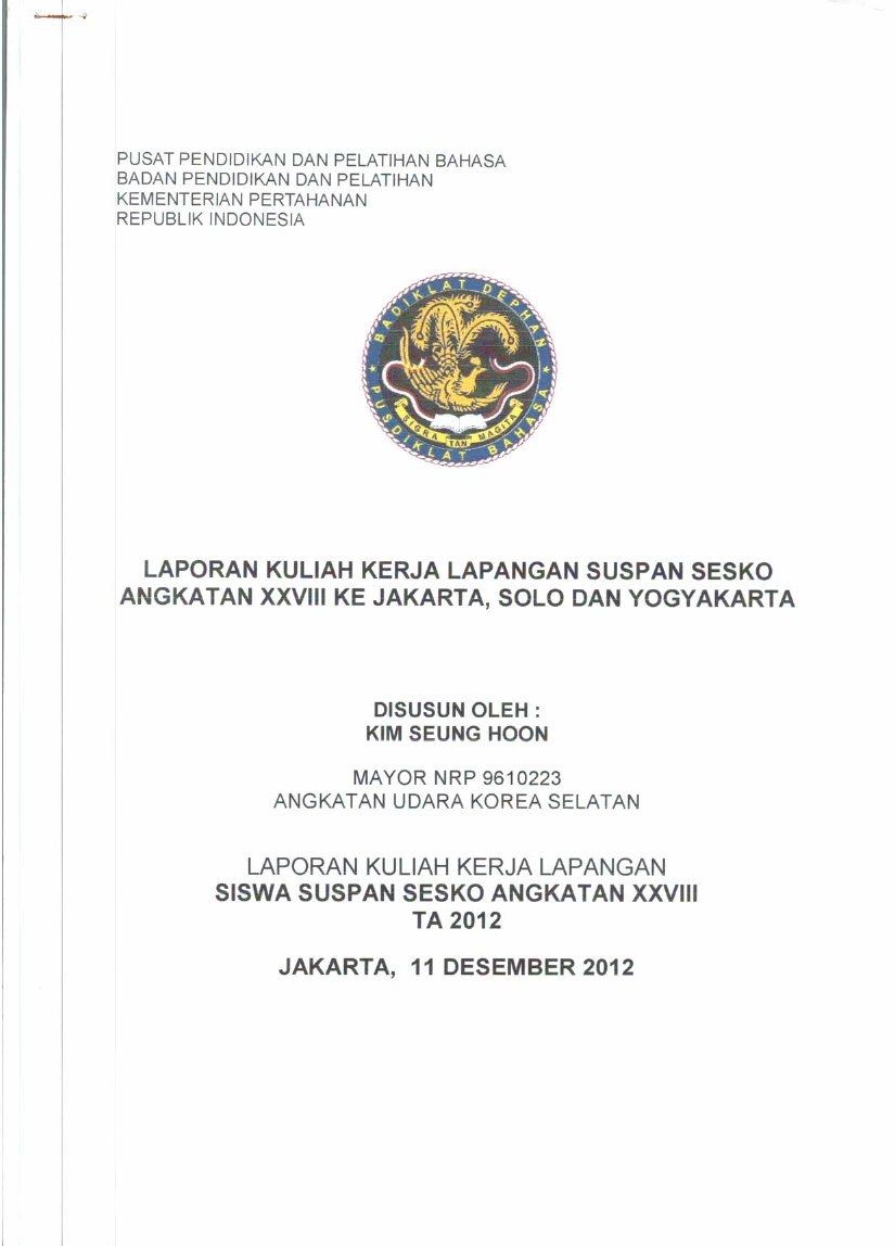 LAPORAN KERJA KULIAH LAPANGAN SUSPAN SESKO ANGK XXVIII JAKARTA, SOLO DAN YOGYAKARTA