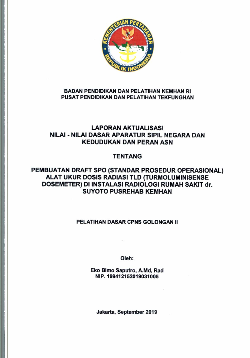 PEMBUATAN DRAFT SPO (STANDAR PROSEDUR OPERASIONAL) ALAT UKUR DOSIS RADIASI TLD (TURMOLUMINISENSEDOSEMETER) DI INSTALASI RADIOLOGI RUMAH SAKIT DR. SUYOTO PUSREHAB KEMHAN