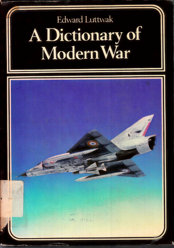 A DICTIONARY OF MODERN WAR