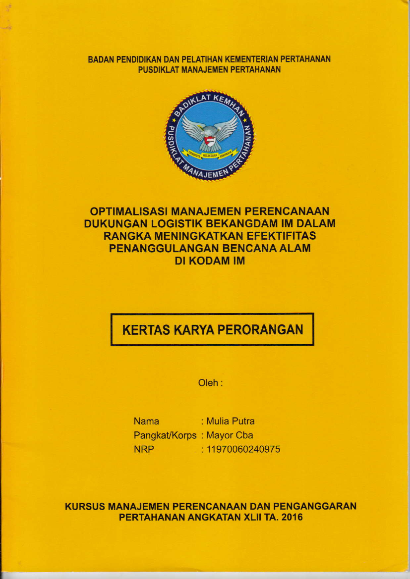 OPTIMALISASI MANAJEMEN PERENCANAAN DUKUNGAN LOGISTIK BEKANGDAM DALAM RANGKA MENINGKATKAN EFEKTIFITAS PENANGGULANGAN BENCANA ALAM DI KODAM IM