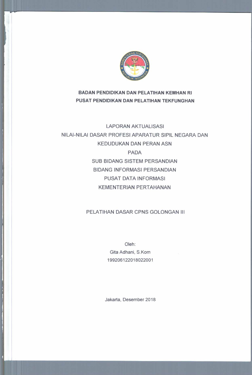 LAPORAN AKTUALISASI NILAI - NILAI DASAR PROFESI APARATUR SIPIL NEGARA DAN KEDUDUKAN DAN PERAN ASN PADA SUB BIDANG SISTEM PERSANDIAN BIDANG INFORMASI PERSANDIAN PUSAT DATA INFORMASI KEMENTRIAN PERTAHANAN