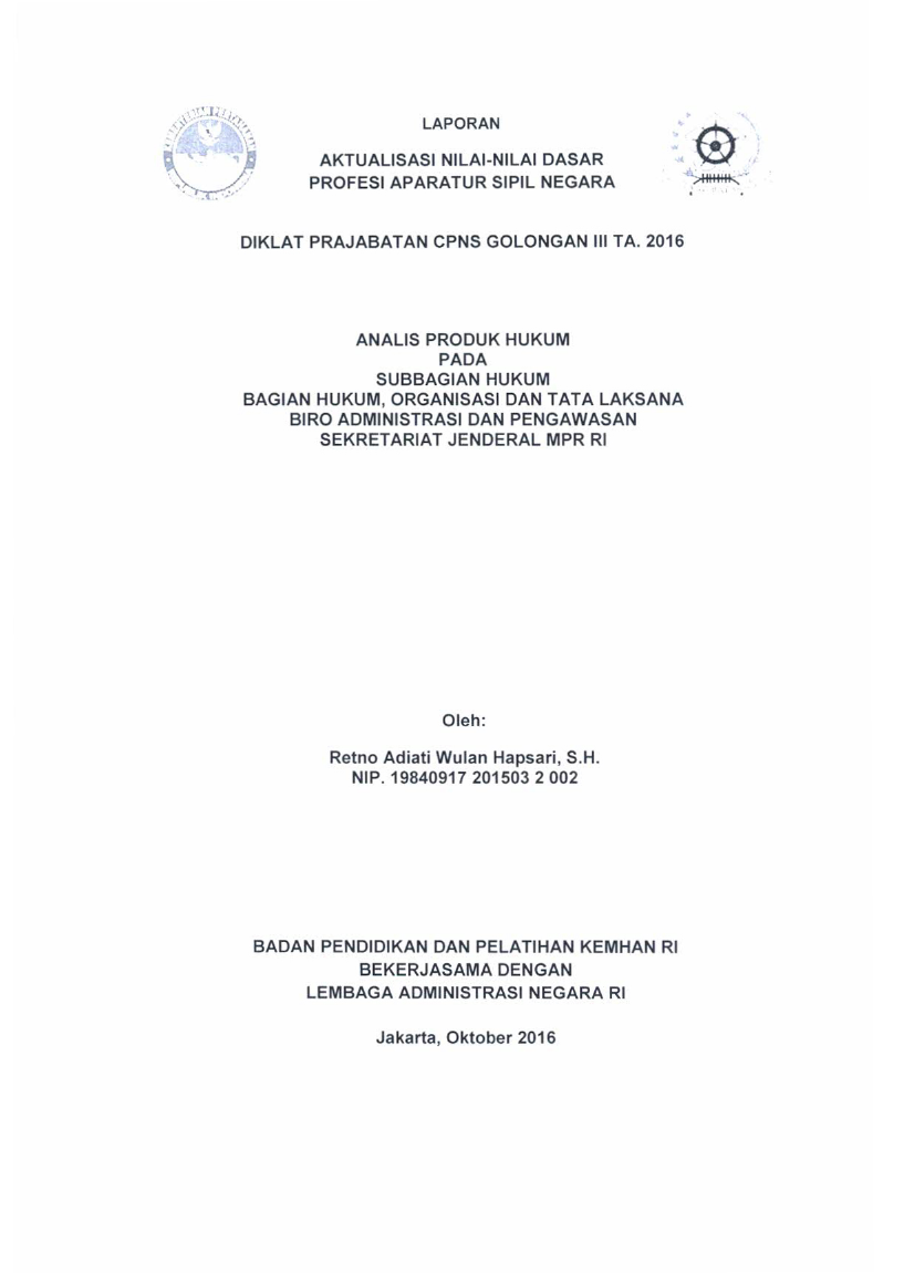ANALIS PRODUK HUKUM PADA SUBBAGIAN HUKUM BAGIAN HUKUM, ORGANISASI DAN TATA LAKSANA BIRO ADMINISTRASI DAN PENGAWASAN SEKRETARIAT JENDERAL MPR RI