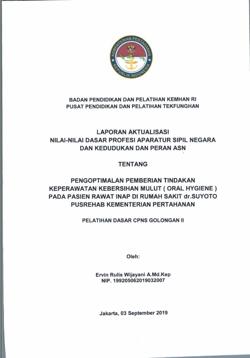 PENGOPTIMALAN PEMBERIAN TINDAKAN KEPERAWATAN KEBERSIHAN MULUT (ORAL HYGIENE) PADA PASIEN RAWAT INAP DI RUMAH SAKIT DR. SUYOTO PUSREHAB KEMENTERIAN PERTAHANAN