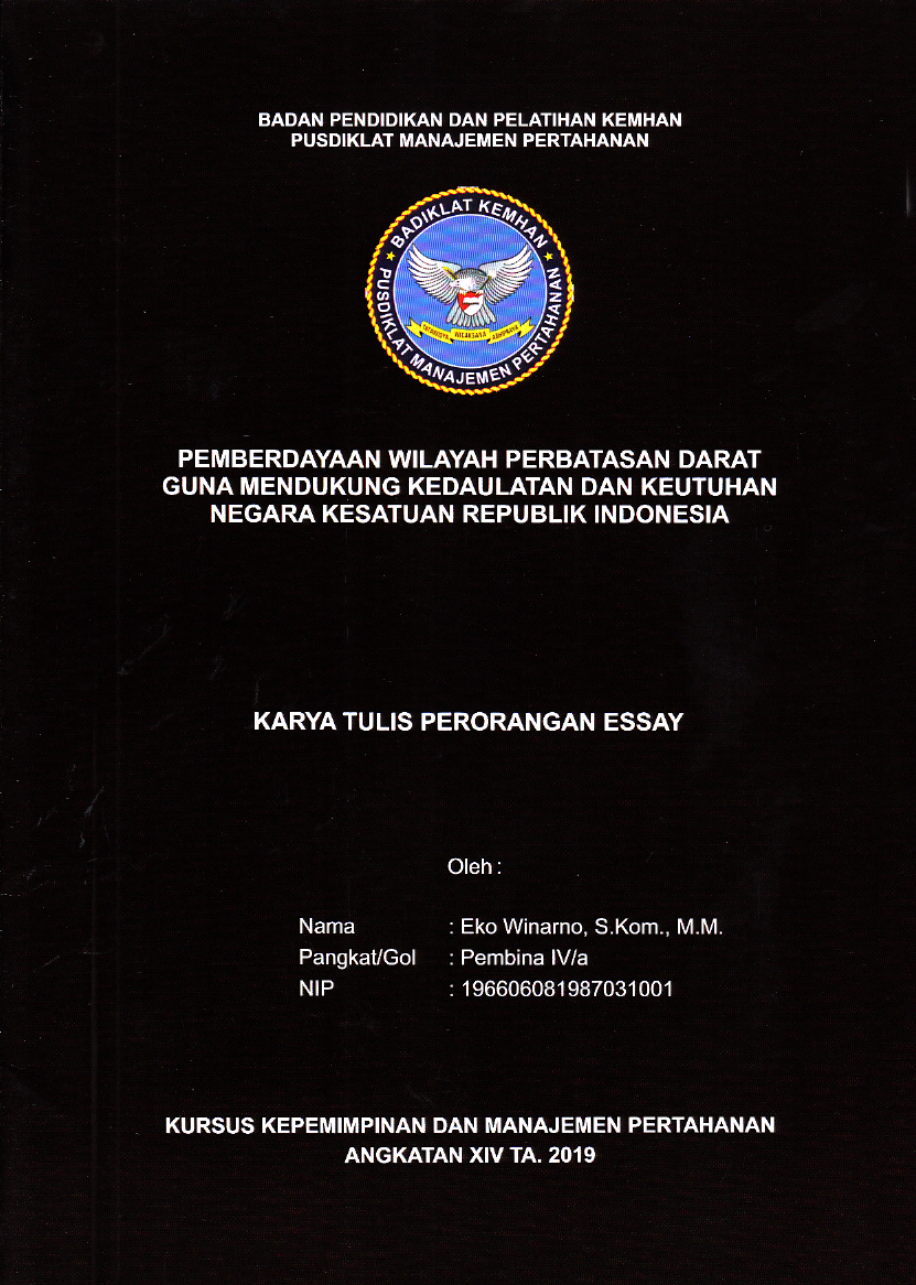 PEMBERDAYAAN WILAYAH PERBATASAN DARAT GUNA MENDUKUNG KEDAULATAN DAN KEUTUHAN NEGARA KESATUAN REPUBLIK INDONESIA