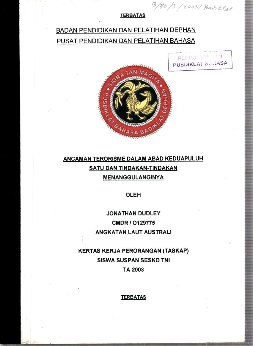 ANCAMAN TERORISME DALAM ABAD KEDUAPULUH SATU DAN TINDAKAN-TINDAKAN MENANGGULANGINYA
