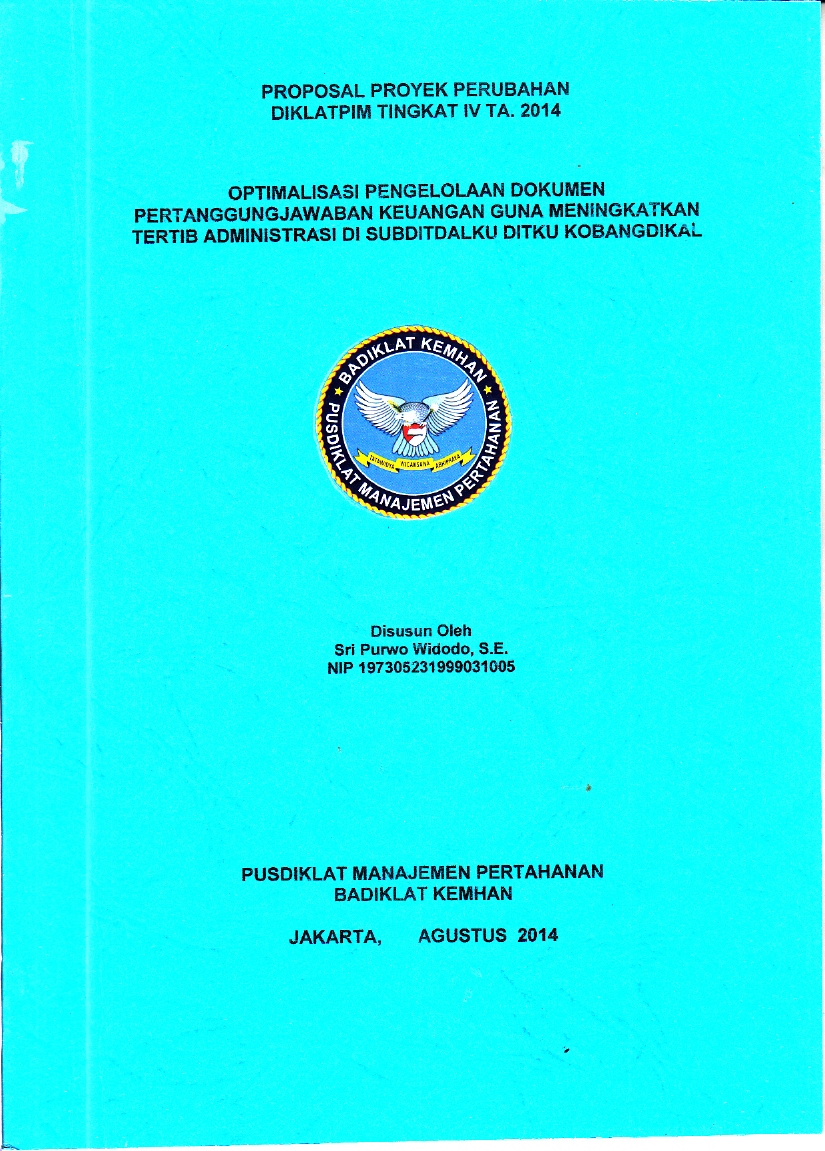 OPTIMALISASI PENGELOLAAN DOKUMEN PERTANGGUNGJAWABAN KEUANGAN GUNA MENINGKATKAN TERTIB ADMINISTRASI DI SUBDITDALKU DITKU KOBANGDIKAL