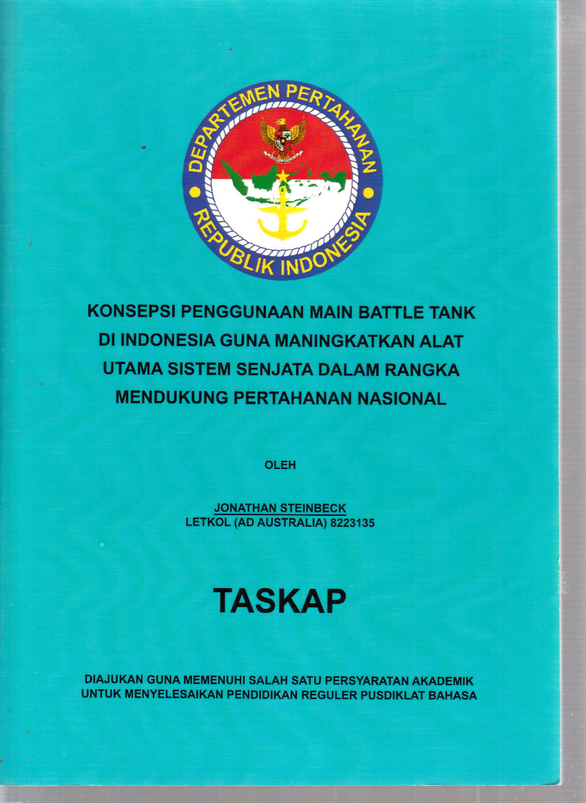 KONSEPSI PENGGUNAAN MAIN BATTLE TANK DI INDONESIA GUNA MENINGKATKAN ALAT UTAMA SISTEM SENJATA DALAM RANGKA MENDUKUNG PERTAHANAN NASIONAL